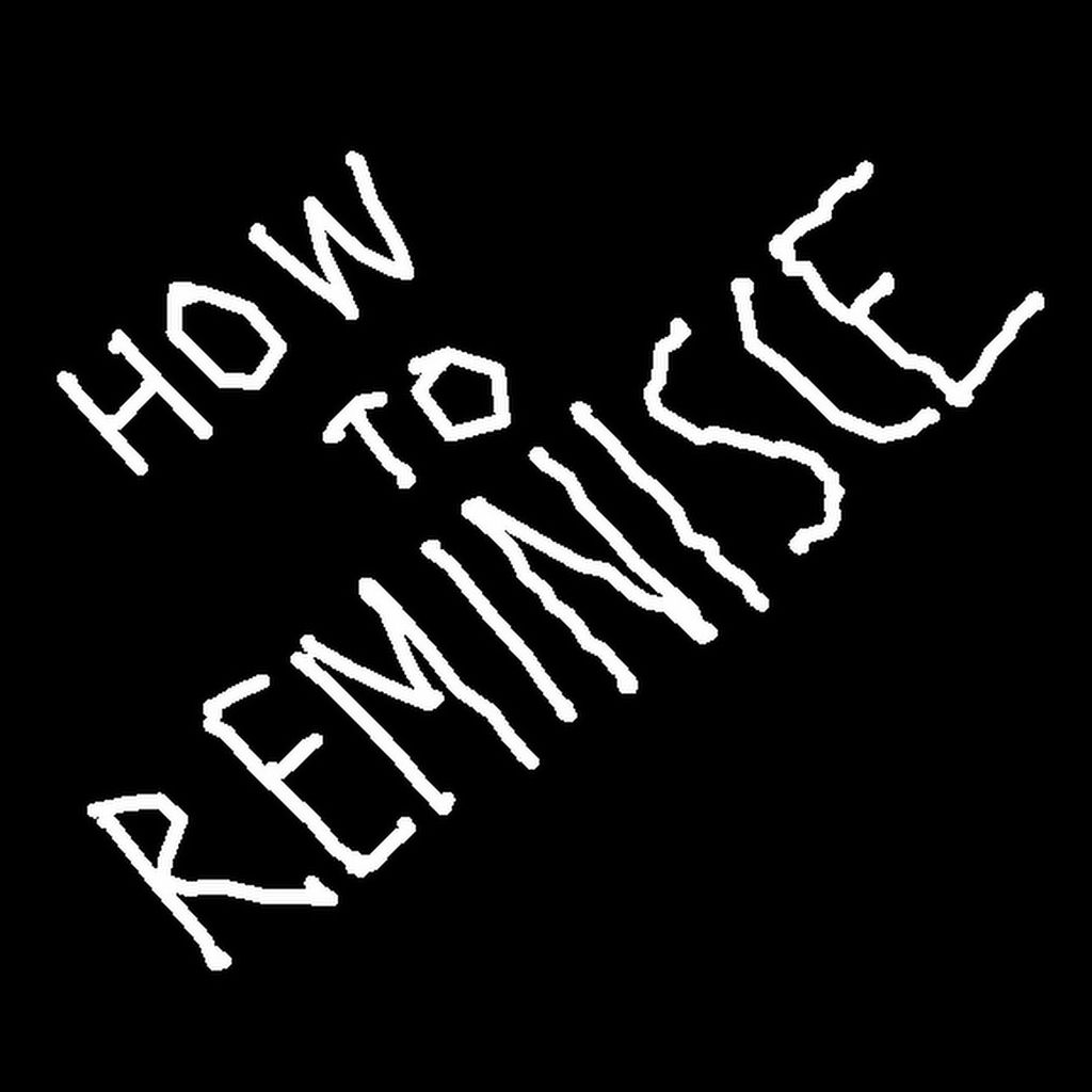 How to Reminisce - Digital Storytelling